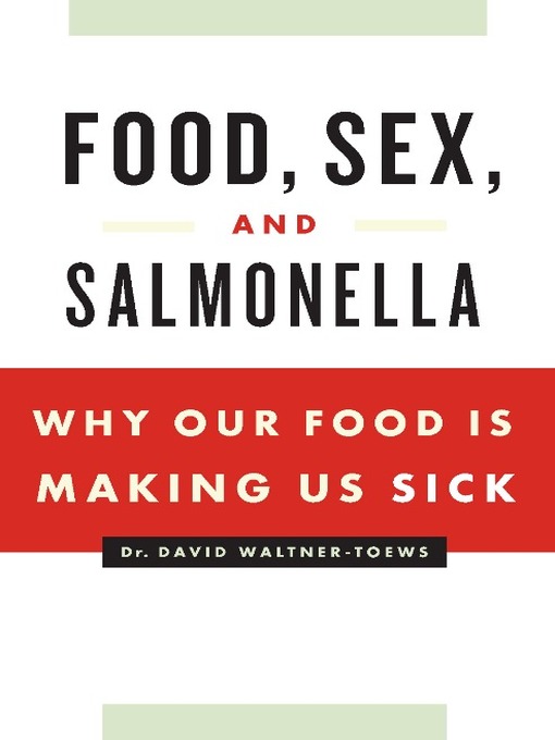 Title details for Food, Sex and Salmonella by David Waltner-Toews - Available
